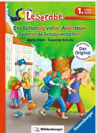 Leserabe mit Mildenberger Silbenmethode: Ein Schultag voller Abenteuer