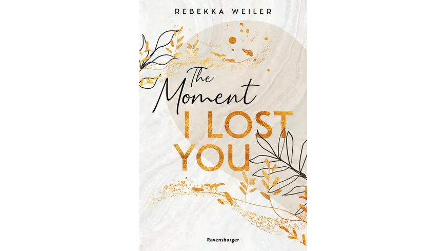 The Moment I Lost You - Lost-Moments-Reihe, Band 1 (Intensive New-Adult-Romance, die unter die Haut geht)