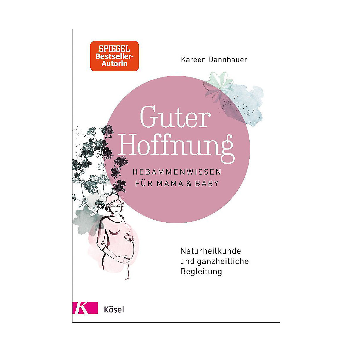 Guter Hoffnung: Hebammenwissen für Mama und Baby