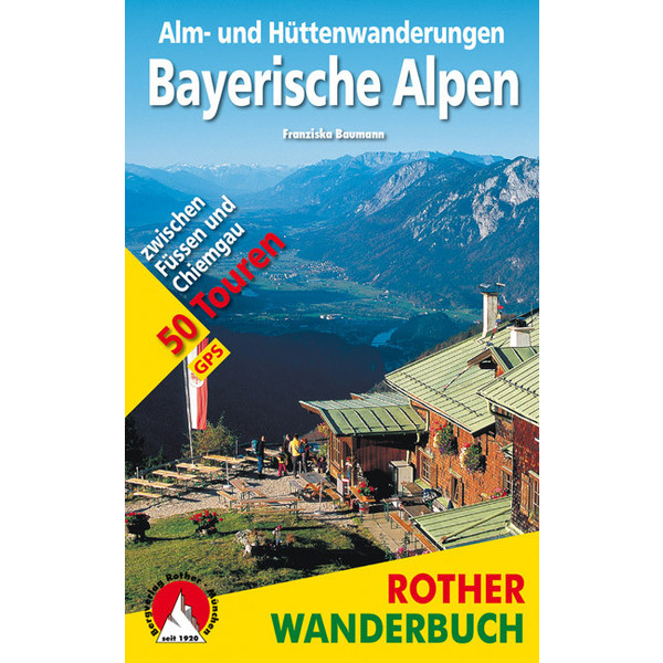 ALM- &  HÜTTENWANDERUNG BAYERISCHE ALPEN - Wanderführer