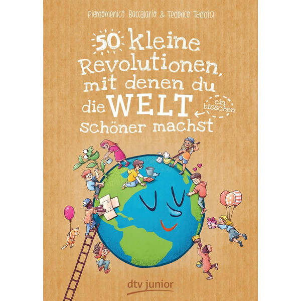 50 kleine Revolutionen, mit denen du die Welt (ein bisschen) schöner machst - Kinderbuch