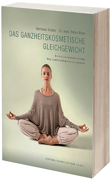 Gertraud Gruber Das ganzheitskosmetische Gleichgewicht Buch