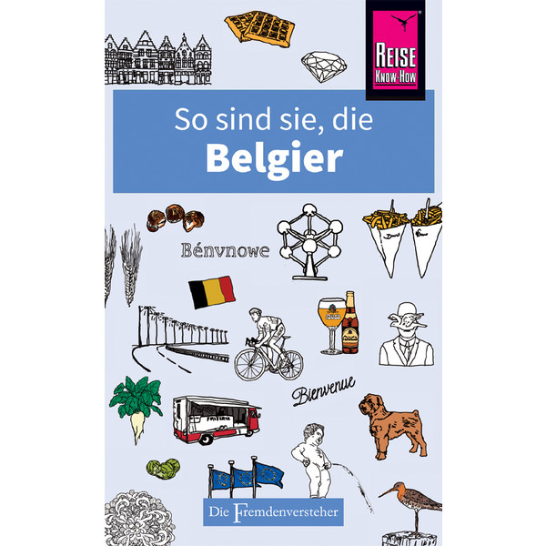 SO SIND SIE, DIE BELGIER