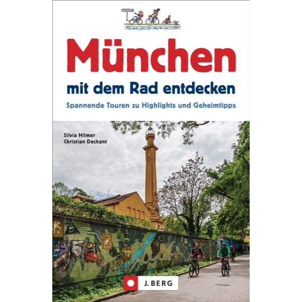 MÜNCHEN MIT DEM RAD ENTDECKEN - Radwanderführer
