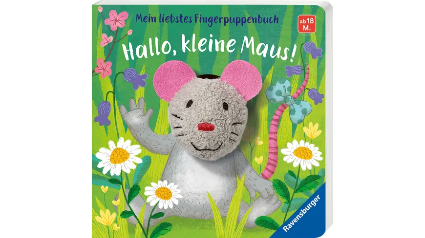 Mein liebstes Fingerpuppenbuch: Hallo, kleine Maus!