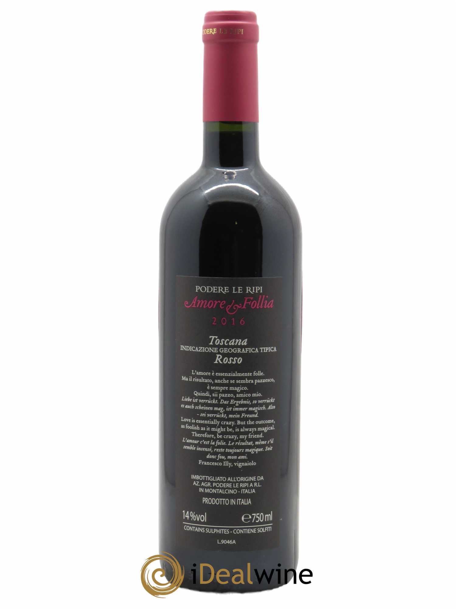 Toscana Rosso IGT Amore e Follia Podere Le Ripi  2016 - Lot de 1 Bouteille