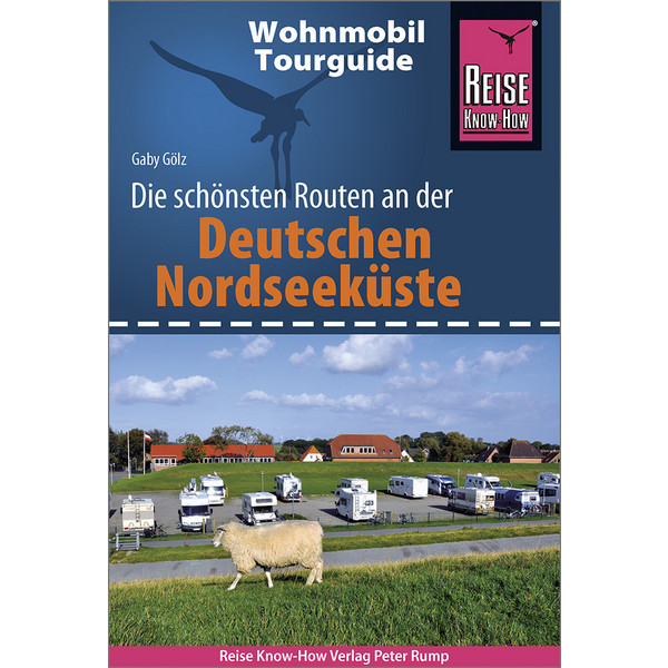RKH WOHNMOBIL-TOURGUIDE DEUTSCHE NORDSEEKÜSTE - Reiseführer