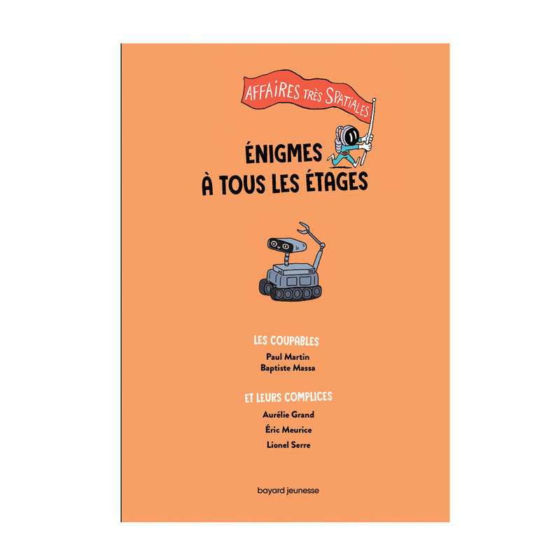 Livre Enigmes à tous les étages, T9 Affaires très spatiales - Bayard Jeunesse