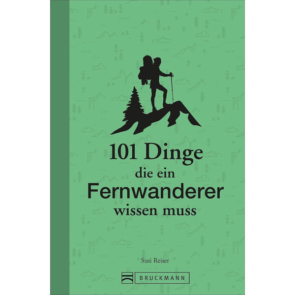 101 DINGE, DIE EIN FERNWANDERER WISSEN MUSS - Ratgeber