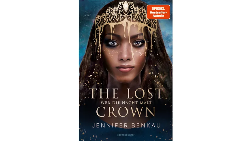 The Lost Crown, Band 1: Wer die Nacht malt (Epische Romantasy von SPIEGEL-Bestsellerautorin Jennifer Benkau)