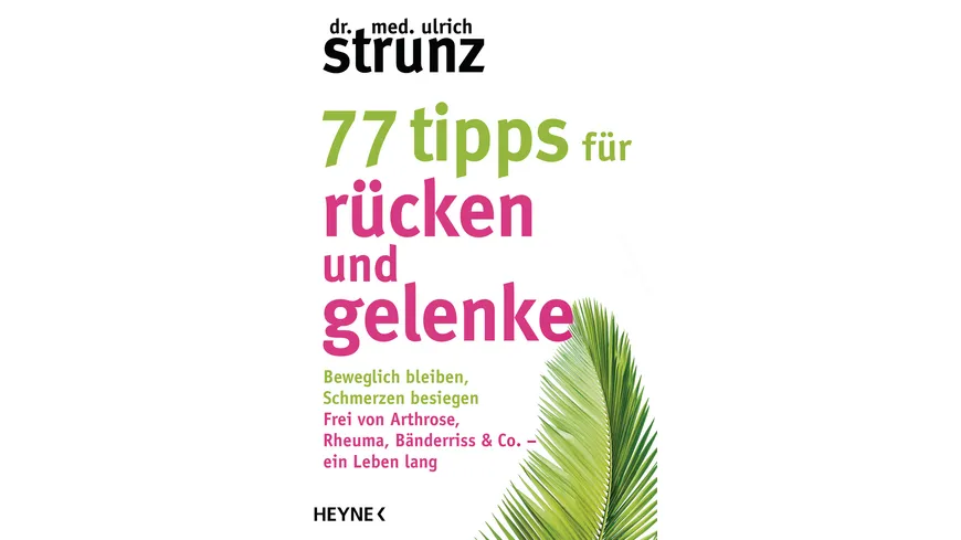 77 Tipps für Rücken und Gelenke