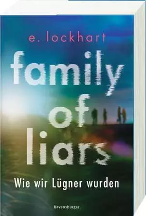 Family of Liars. Wie wir Lügner wurden. Lügner-Reihe 2