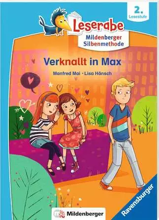 Leserabe mit Mildenberger Silbenmethode: Verknallt in Max