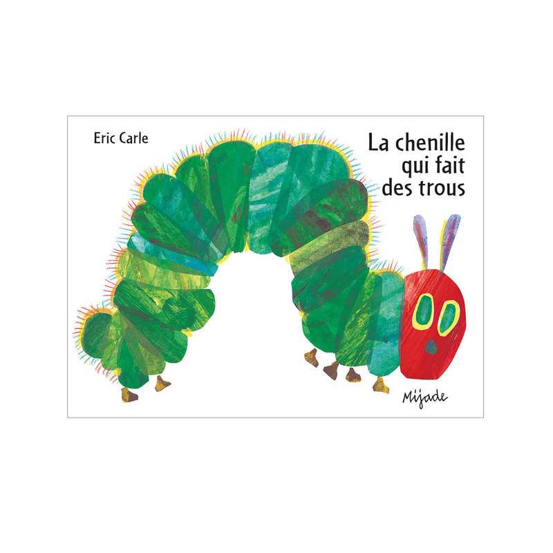 Livre La chenille qui fait des trous - Mijade