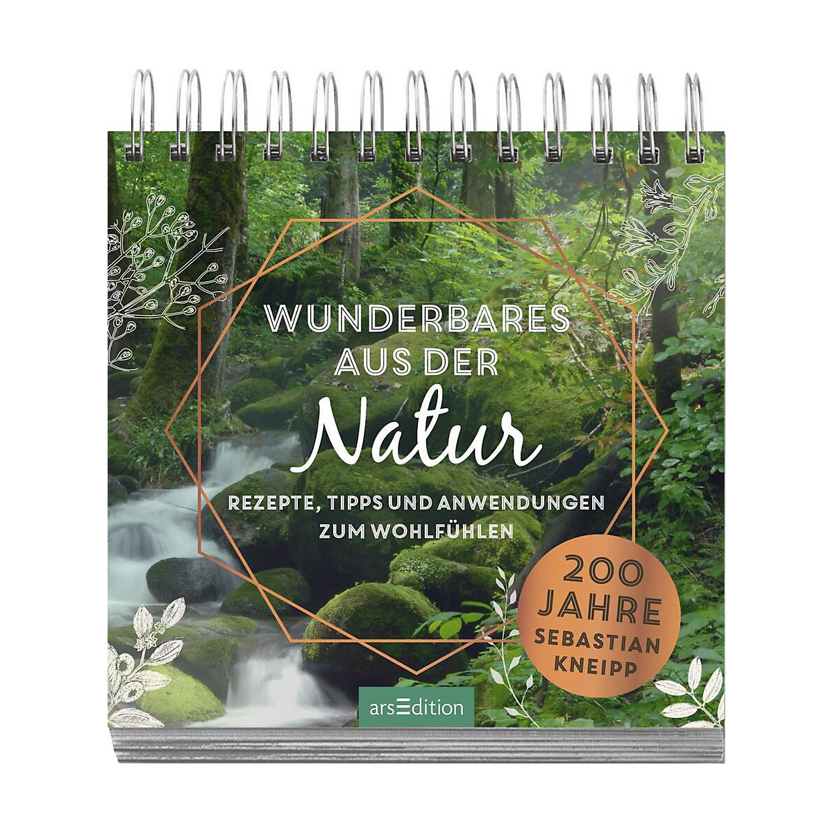 Wunderbares aus der Natur. Rezepte, Tipps und Anwendungen zum Wohlfühlen