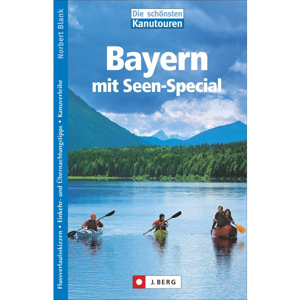 DIE SCHÖNSTEN KANUTOUREN IN BAYERN - Gewässerführer