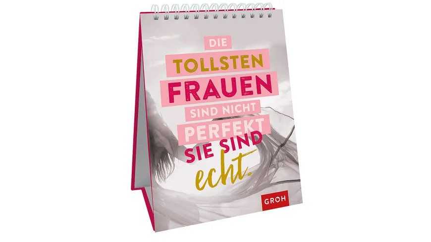 Die tollsten Frauen sind nicht perfekt - sie sind echt