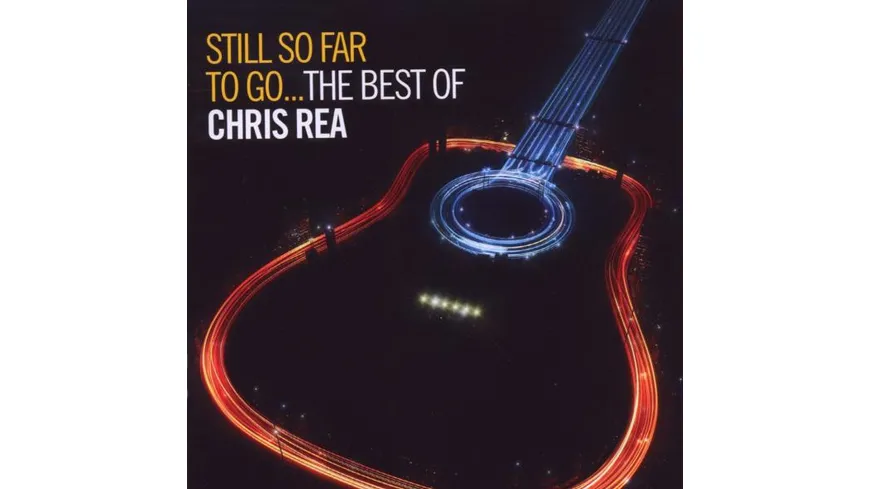 Still So Far To Go-Best Of Chris Rea