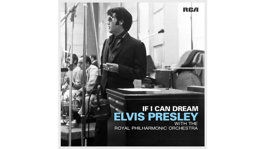 If I Can Dream: Elvis Presley with the Royal Philh