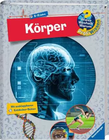Ravensburger Wieso? Weshalb? Warum? ProfiWissen, Band 5: Körper
