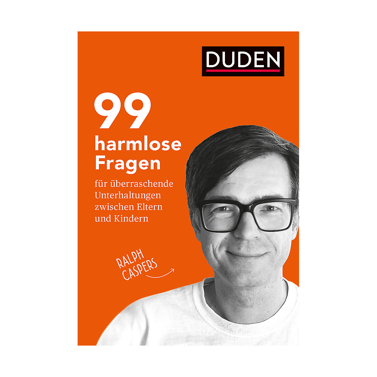 99 harmlose Fragen für überraschende Unterhaltungen zwischen Eltern und Kindern