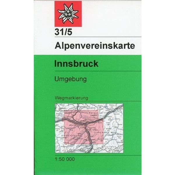 DAV Alpenvereinskarte 31/5 Innsbruck und Umgebung 1 : 50 000 Wegmarkierungen - Wanderkarte