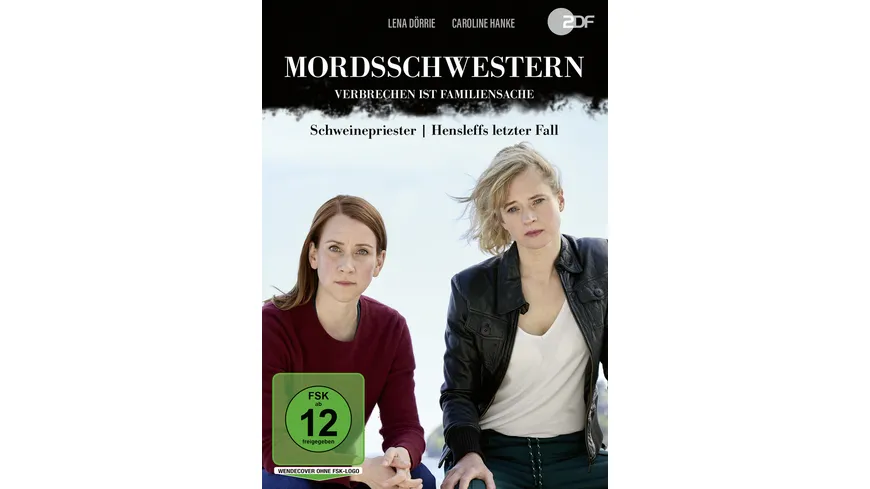 Mordsschwestern - Verbrechen ist Familiensache: Schweinepriester / Hensleffs letzter Fall