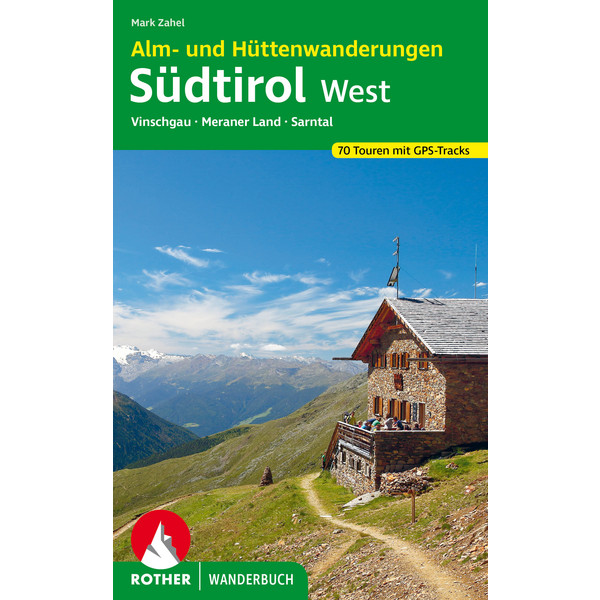ALM- UND HÜTTENWANDERUNGEN SÜDTIROL WEST - Wanderführer