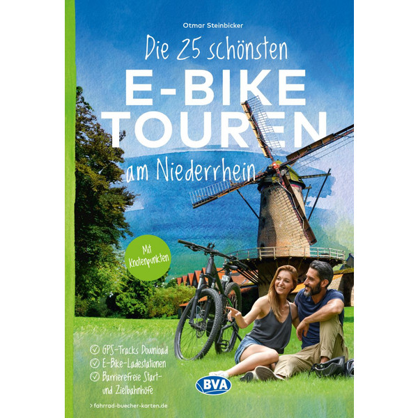 DIE 25 SCHÖNSTEN E-BIKE TOUREN AM NIEDERRHEIN - Radwanderführer
