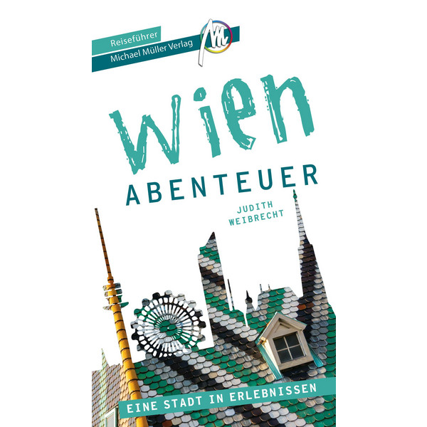 WIEN - STADTABENTEUER REISEFÜHRER MICHAEL MÜLLER VERLAG - Reiseführer