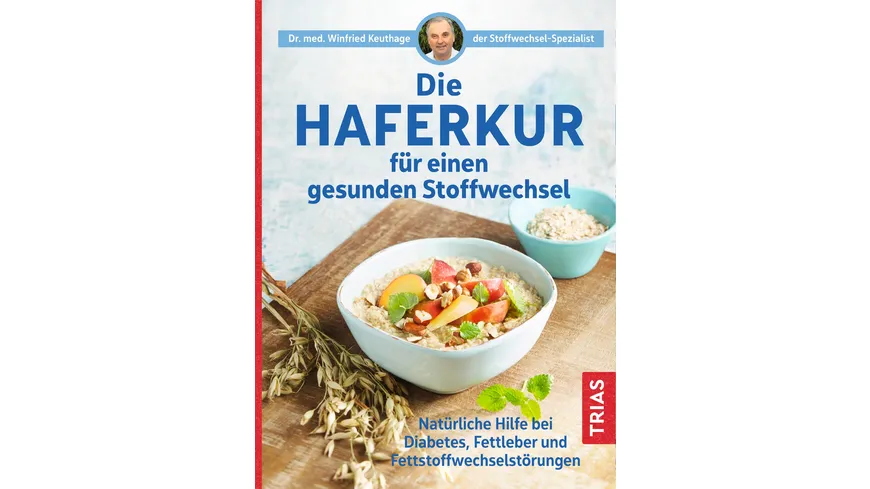 Die Haferkur für einen gesunden Stoffwechsel