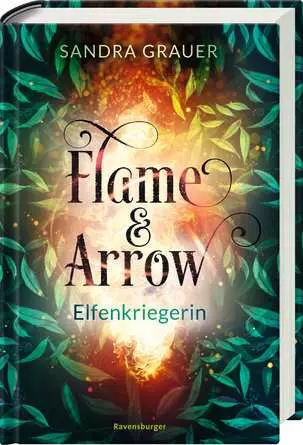 Flame & Arrow, Band 2: Elfenkriegerin