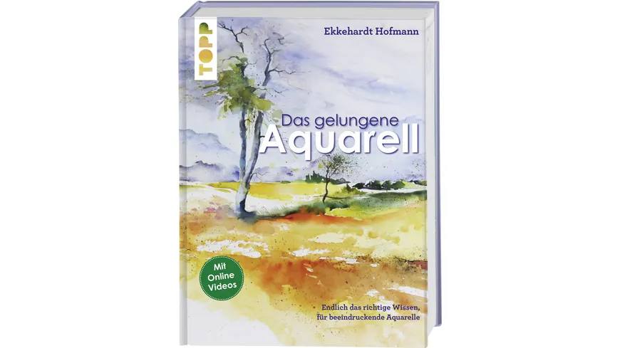 Das gelungene Aquarell Mit vielen Antworten auf die wichtigsten Fragen