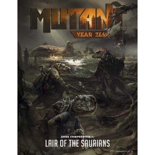 Mutant: Year Zero Zone Compendium 1 Lair of the Saurians (EN) *Mängelexemplar*