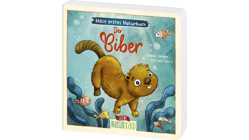 Mein erstes Naturbuch - Der Biber