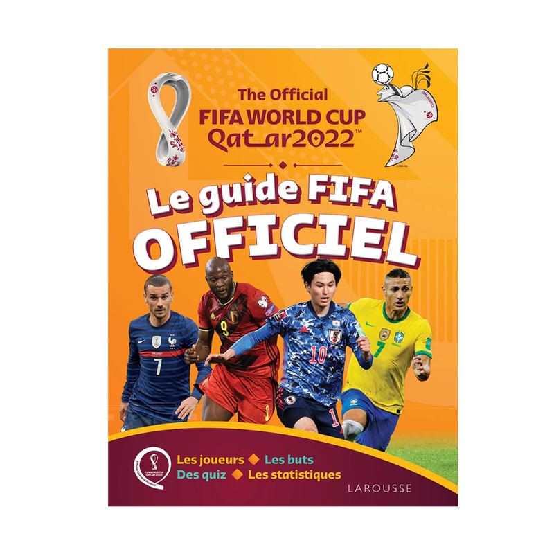 Livre Coupe du Monde Fifa Qatar 2022, guide officiel du supporter - Larousse Jeunesse