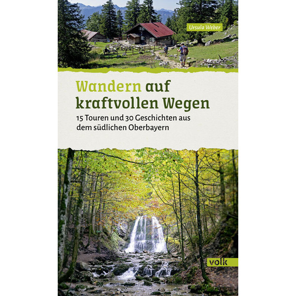WANDERN AUF KRAFTVOLLEN WEGEN - Wanderführer