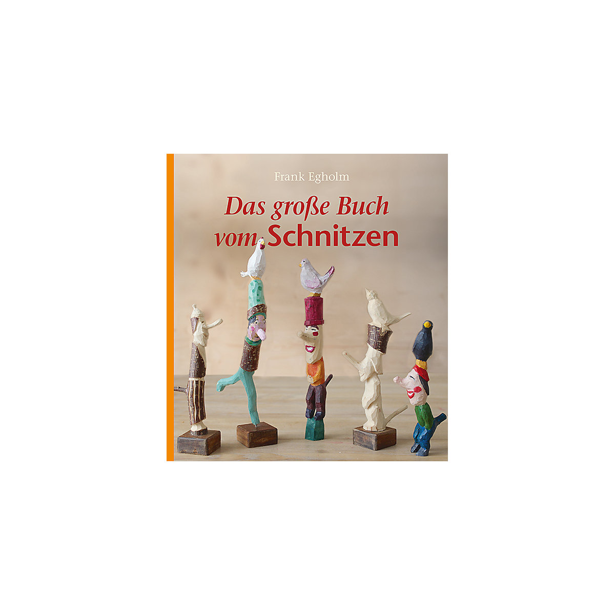 Das große Buch vom Schnitzen