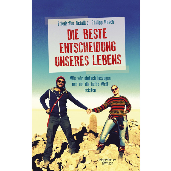 DIE BESTE ENTSCHEIDUNG UNSERES LEBENS - Reisebericht