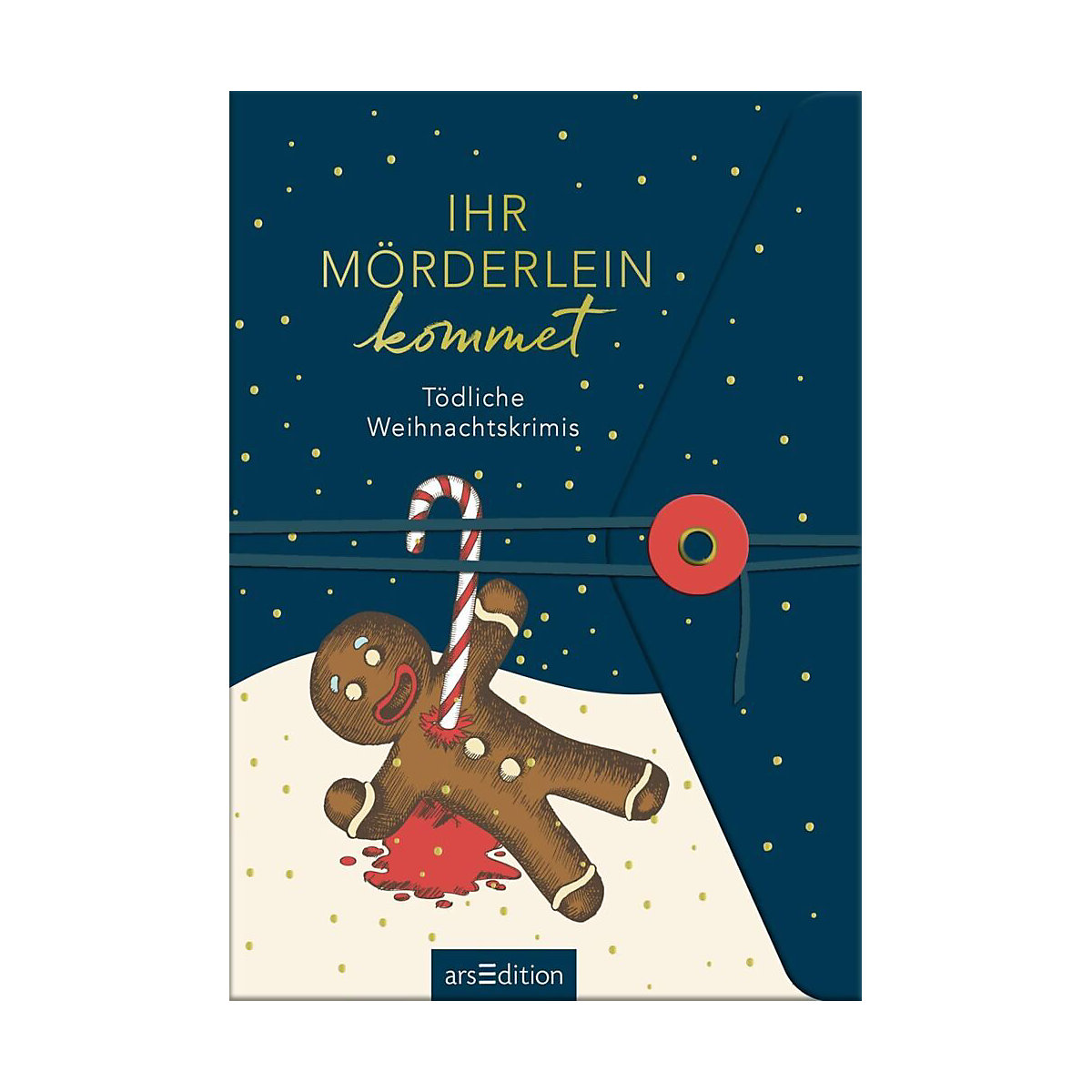 Ihr Mörderlein kommet