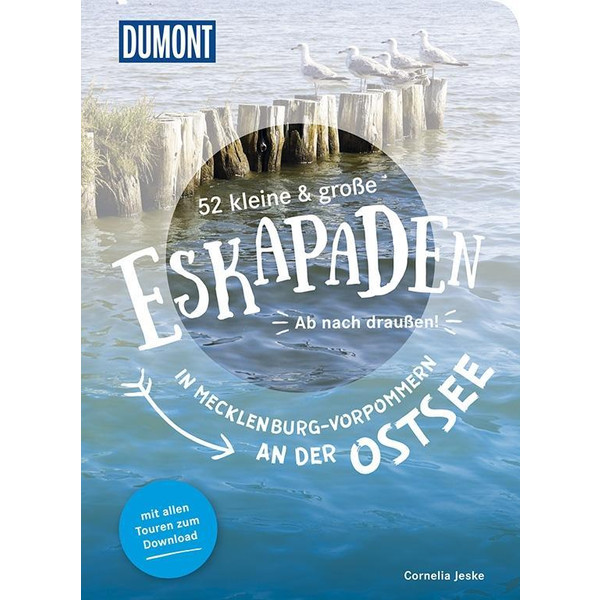52 kleine und große Eskapaden in Mecklenburg-Vorpommern an der Ostsee - Reiseführer