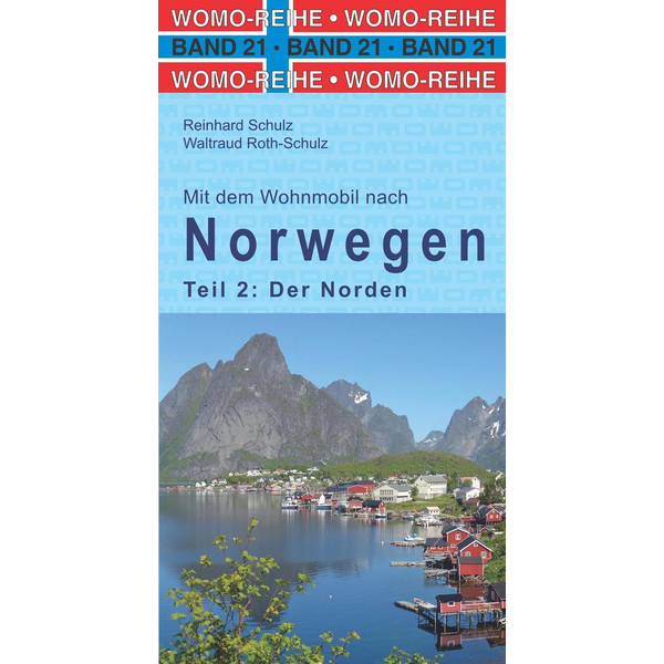 Mit dem Wohnmobil nach Norwegen. Teil 2: Der Norden - Reiseführer