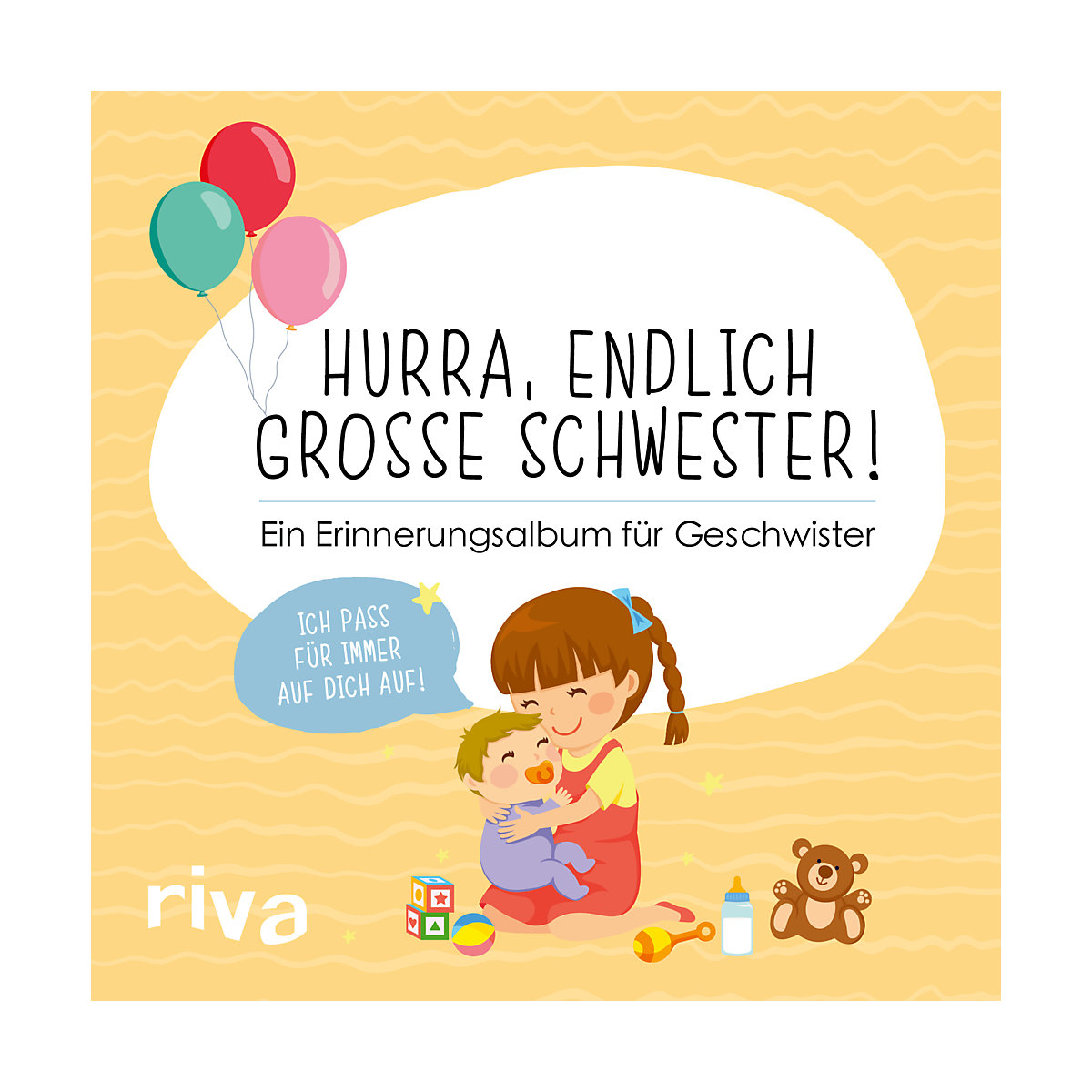 Hurra, endlich große Schwester!