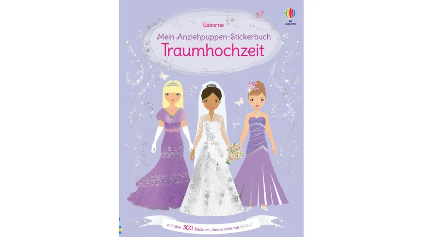 Mein Anziehpuppen-Stickerbuch: Traumhochzeit - über 300 Sticker, davon viele mit Glitzer