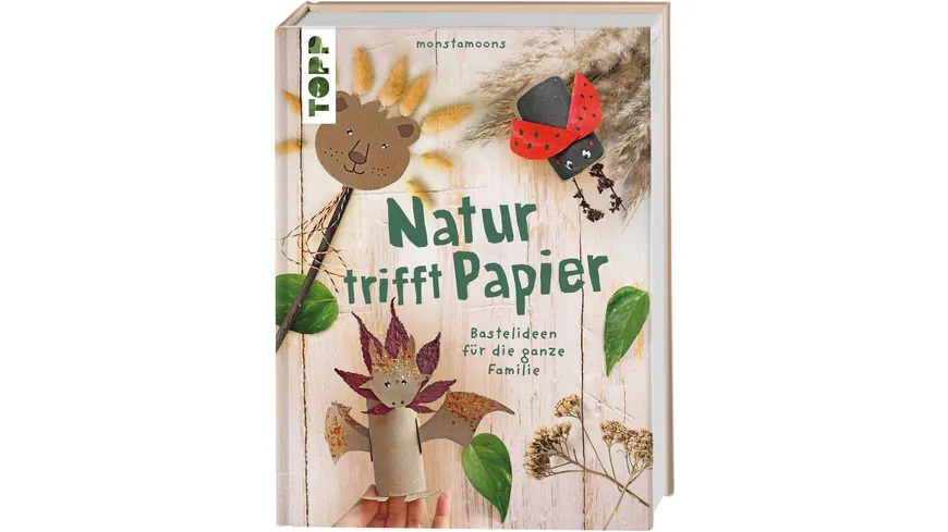 Natur trifft Papier Bastelideen für die ganze Familie