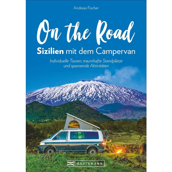 On the Road - Sizilien mit dem Campervan - Reiseführer