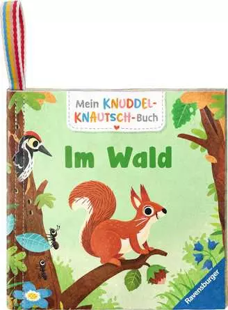 Mein Knuddel-Knautsch-Buch: Im Wald