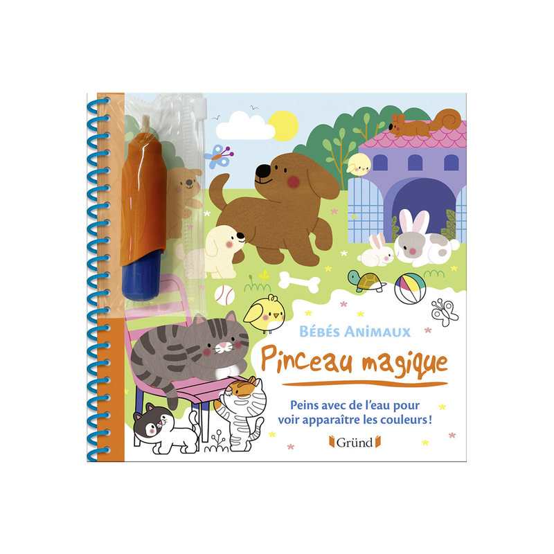 Livre Pinceau magique Bébés animaux - Gründ