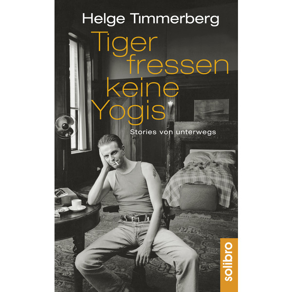 TIGER FRESSEN KEINE YOGIS - Reisebericht