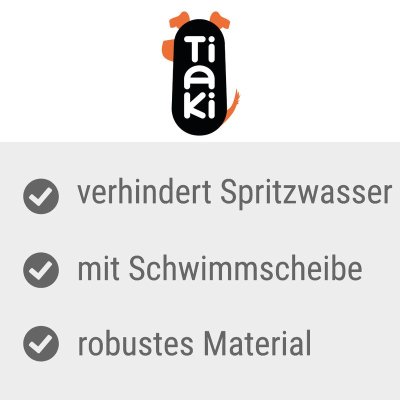 TIAKI Anti-Spritz-Napf zu TOP-Preisen